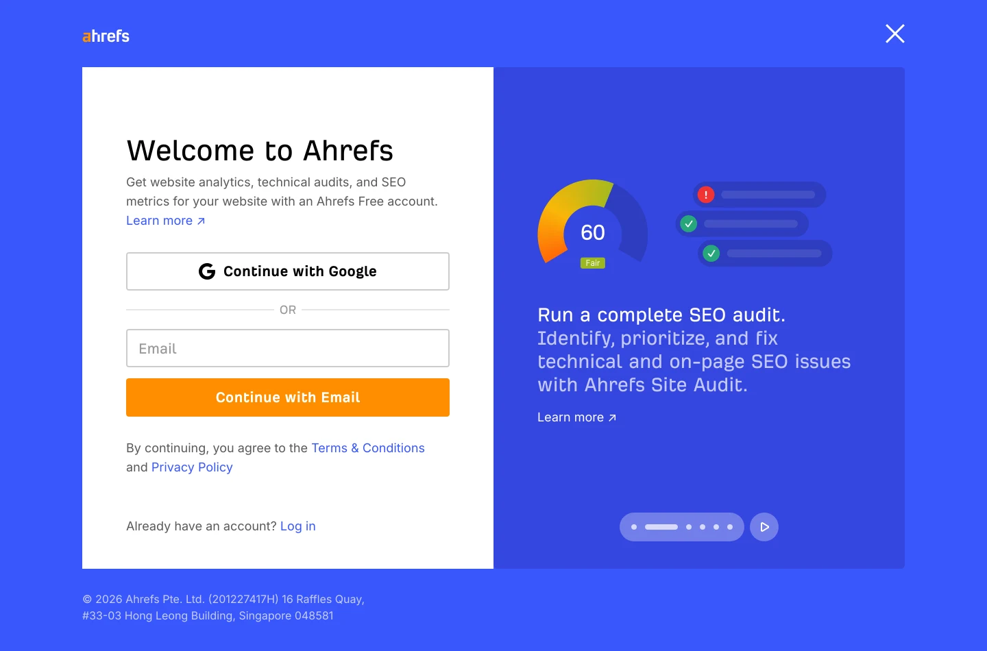 The Ahrefs signup screen shown after submitting a domain: a heading 'Welcome to Ahrefs', the line 'Get website analytics, technical audits, and SEO metrics for your website with an Ahrefs Free account', a Continue with Google button, an email field, a Continue with Email button, and a panel reading 'Run a complete SEO audit' beside an illustrated score dial.