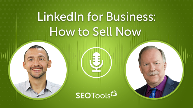 LinkedIn for Business 2022: How to Sell Now | Podcast #9