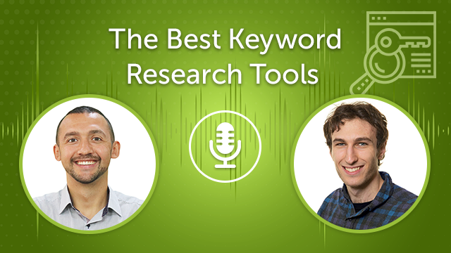 The Best Keyword Research Tools (Episode #16)