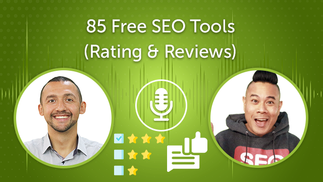 85 Free SEO Tools For 2022 (Rating & Reviews) (Episode #27)