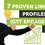 7 Proven LinkedIn Profiles Tips 2021 (Get Engagement Fast)