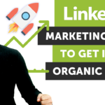 LinkedIn Marketing: How To Get Insane Organic Reach 2021