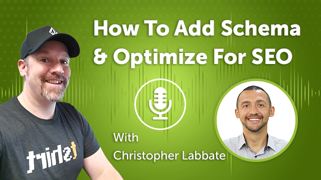How To Add Schema & Optimize For SEO (Episode #38)