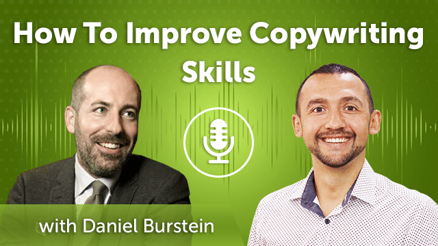 How To Improve Conversion Rate with Daniel Burstein (Episode #42)