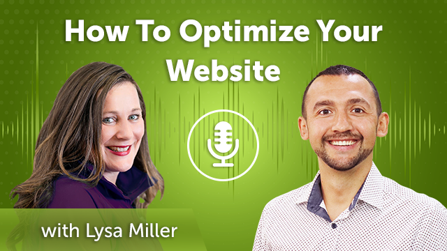 How To Optimize Your Website with Lysa Miller (Episode #40)