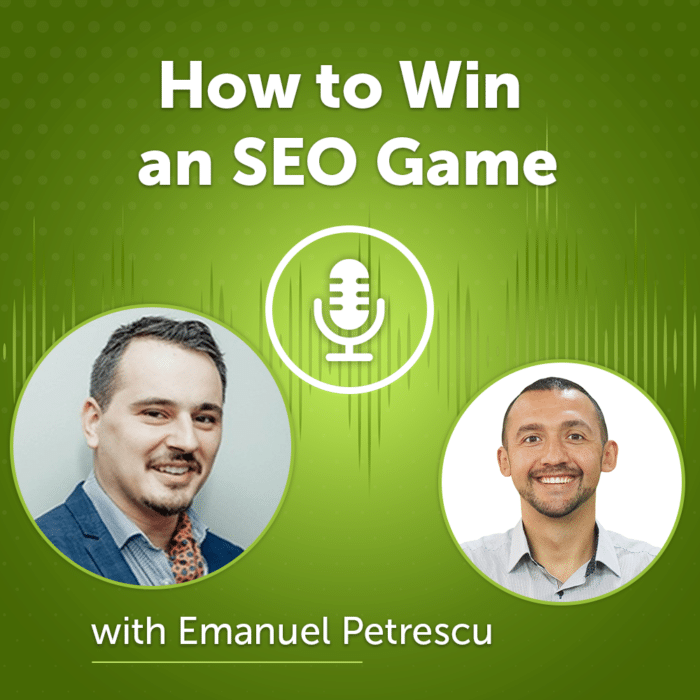 44. How to Win an SEO Game with Emanuel Petrescu 44. How to Win an SEO Game with Emanuel Petrescu
