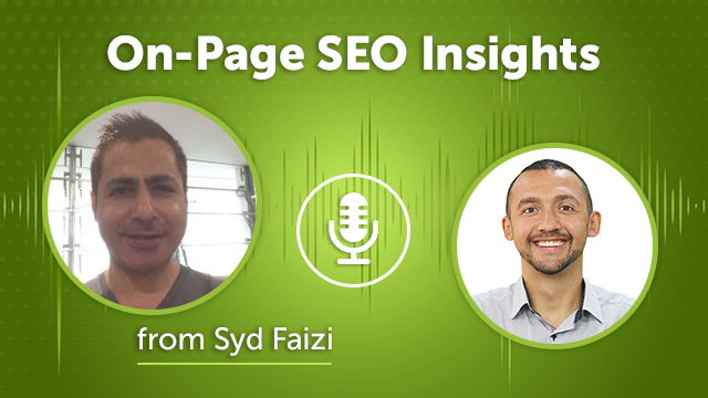 On-Page SEO Insights from Syd Faizi (Episode #43)
