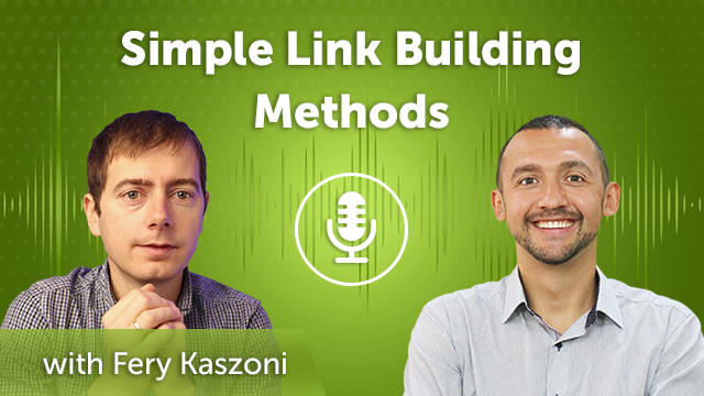 Simple Link Building Methods 2022 (Episode #39)