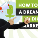 How To Find A Dream Job in Digital Marketing