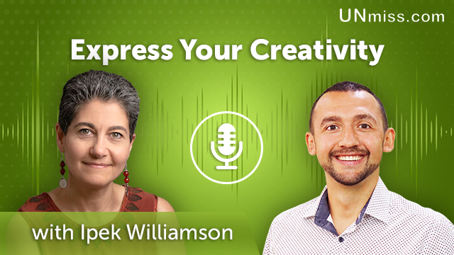 72. Express Your Creativity with Ipek Williamson