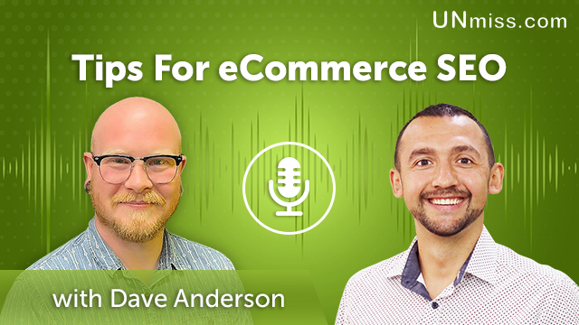 62. Tips For eCommerce SEO with Dave Anderson