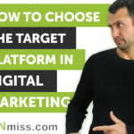 How To Choose The Target Platform In Digital Marketing 2022