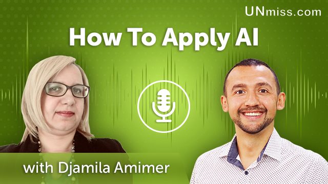 80. How To Apply AI With Dr Djamila Amimer