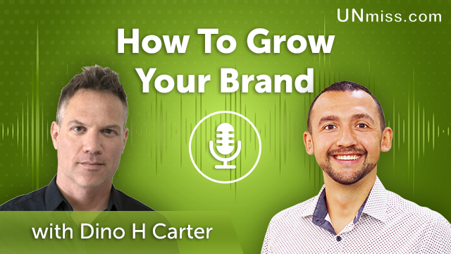86. How To Grow Your Brand with Dino H. Carter
