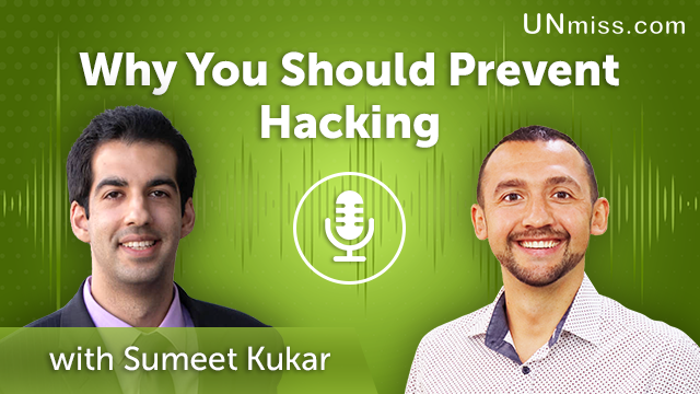 87. Why You Should Prevent Hacking with Sumeet Kukar