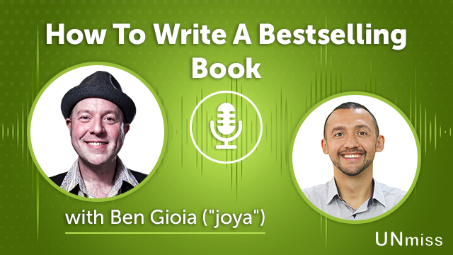 101. How To Write A Bestselling Book with Ben Gioia