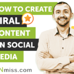 How To Create Viral Content on Social Media In 2023