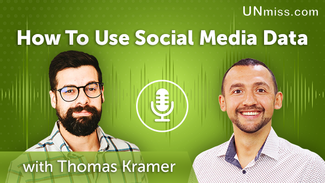 110. How To Use Social Media Data With Thomas Kramer