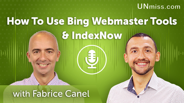111. How To Use Bing Webmaster Tools & IndexNow with Fabrice Canel