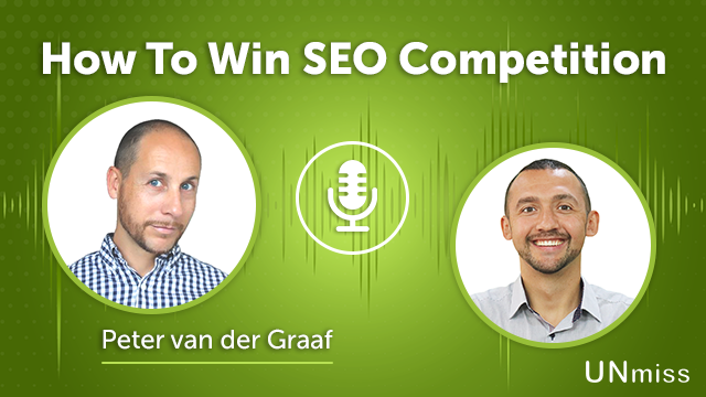 121. How To Win SEO Competition With Peter van der Graaf