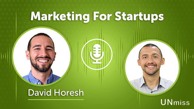 124. Marketing For Startups With David Horesh