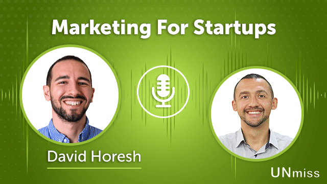 124. Marketing For Startups With David Horesh