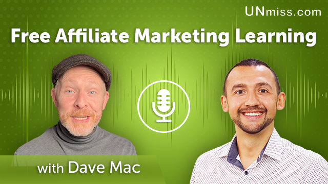 144. Free Affiliate Marketing Learning With Dave Mac