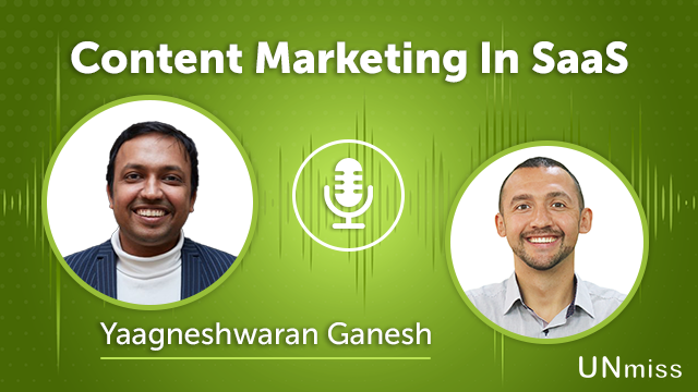 128. Content Marketing In SaaS With Yaagneshwaran Ganesh