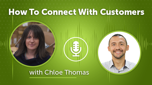 154. How To Connect With Customers With Chloe Thomas