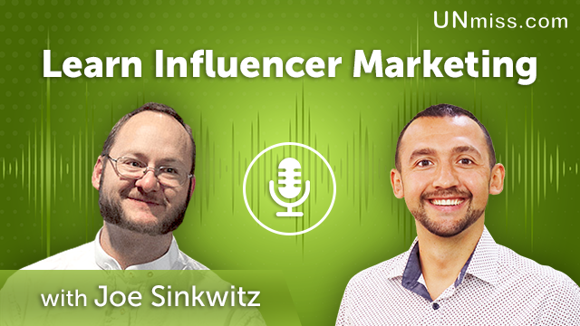 139. Learn Influencer Marketing With Joe Sinkwitz
