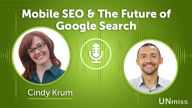 136. Mobile SEO & The Future of Google Search With Cindy Krum