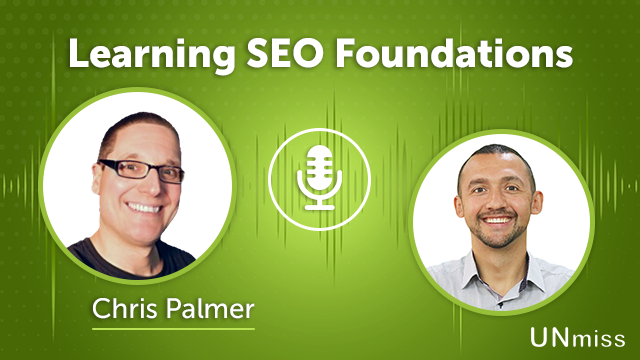 129. Learning SEO Foundations With Chris Palmer