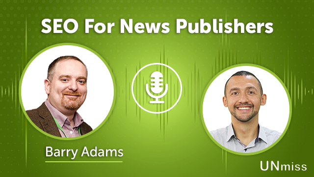 135. SEO For News Publishers with Barry Adams