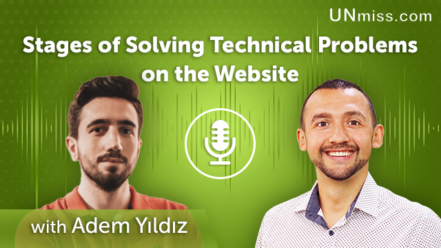 143. Stages of Solving Technical Problems on the Website With Adem Yıldız