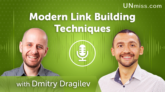 162. Modern Link Building Techniques With Dmitry Dragilev