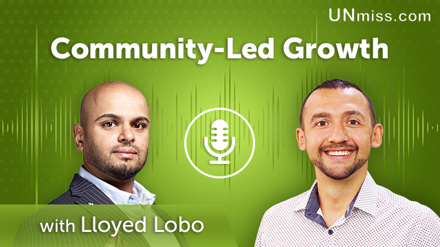 192. Community-Led Growth With Lloyed Lobo