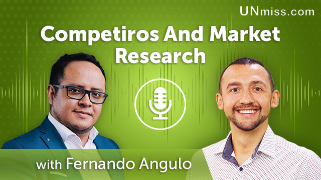 206. Competiros And Market Research With Fernando Angulo
