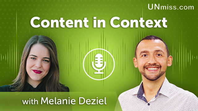 197. Content in Context With Melanie Deziel