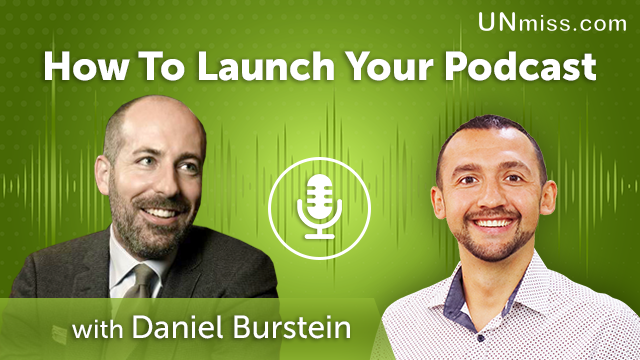 194. How To Launch Your Podcast With Daniel Burstein