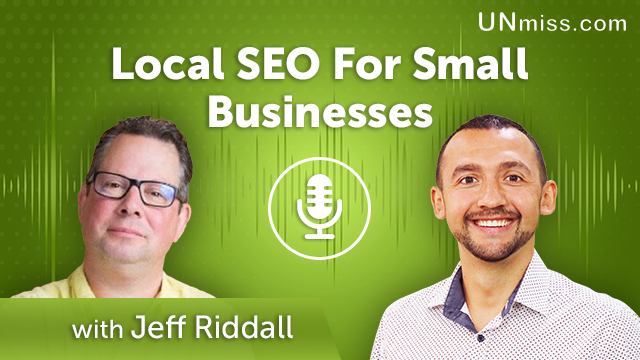 228. Local SEO For Small Businesses With Jeff Riddall