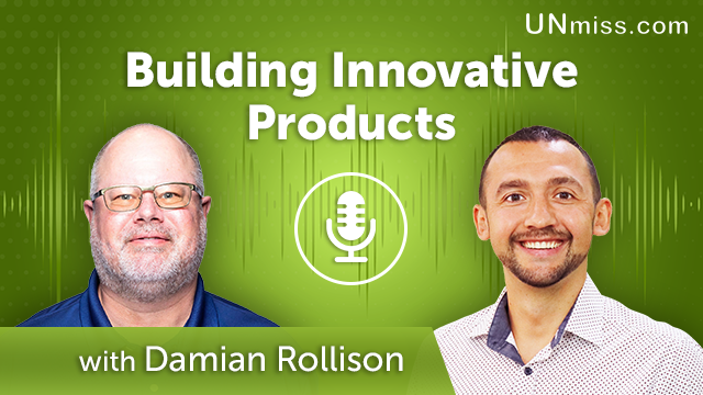 227. Building Innovative Products With Damian Rollison