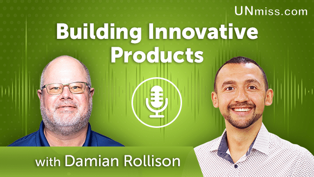 227. Building Innovative Products With Damian Rollison