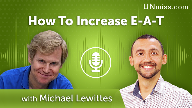 213. How To Increase E-A-T With Michael Lewittes