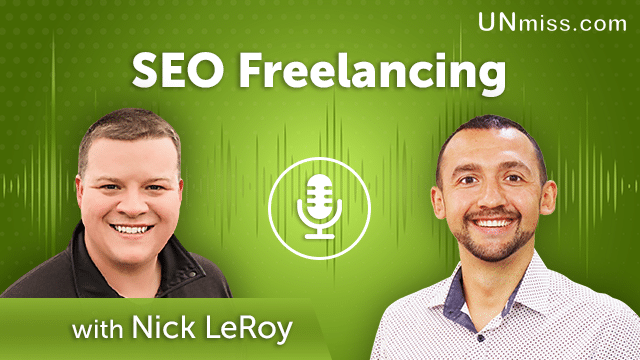 225. SEO Freelancing With Nick LeRoy