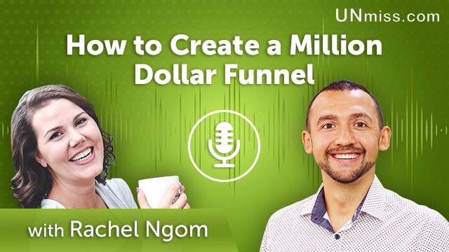 238. How to Create a Million Dollar Funnel With Rachel Ngom