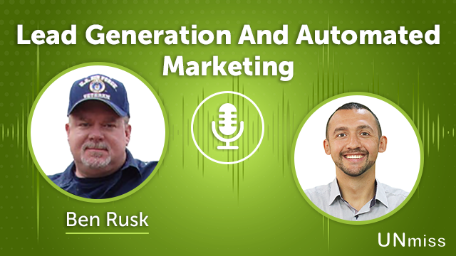239. Lead Generation And Automated Marketing With Ben Rusk