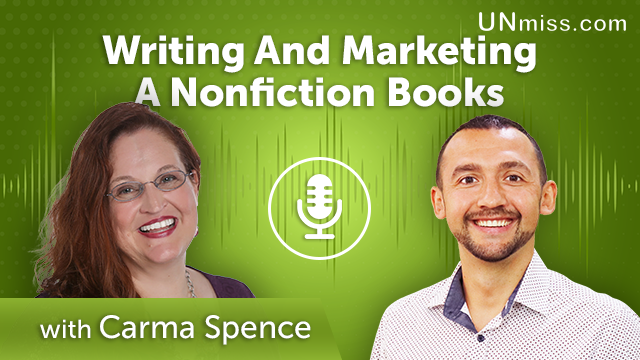 245. Writing And Marketing A Nonfiction Books With Carma Spence
