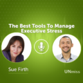 Best Tools To Manage Executive Stress