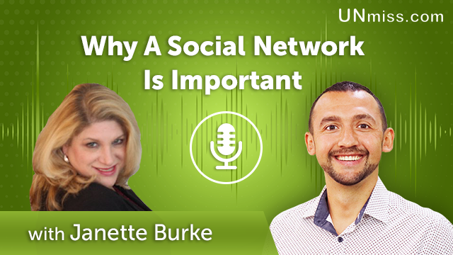 262. Why A Social Network Is Important With Janette Burke