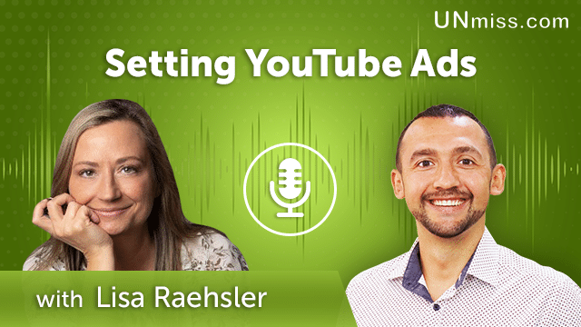 290. Setting YouTube Ads with Lisa Raehsler